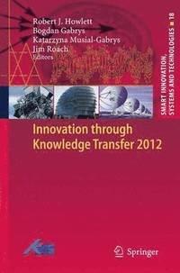 bokomslag Innovation through Knowledge Transfer 2012