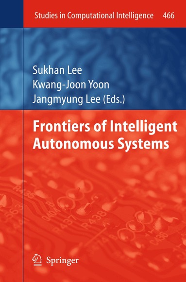 Sukhan Lee, Kwang-Joon Yoon, Jangmyung Lee - Frontiers of Intelligent Autonomous Systems, Häftad