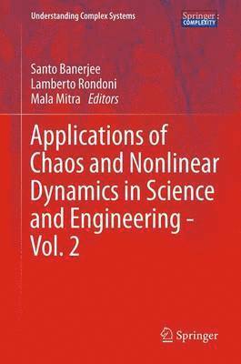 bokomslag Applications of Chaos and Nonlinear Dynamics in Science and Engineering - Vol. 2