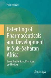 bokomslag Patenting of Pharmaceuticals and Development in Sub-Saharan Africa