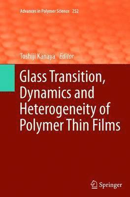 bokomslag Glass Transition, Dynamics and Heterogeneity of Polymer Thin Films