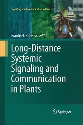 Long-Distance Systemic Signaling and Communication in Plants 1