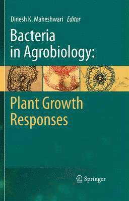 Dinesh K. Maheshwari - Bacteria in Agrobiology: Plant Growth Responses, Häftad