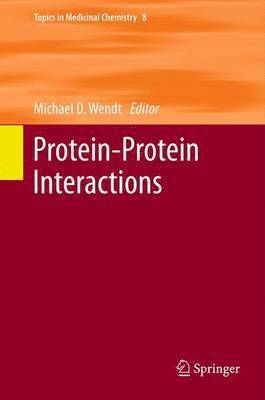 Michael D. Wendt - Protein-Protein Interactions, Häftad