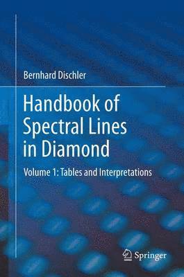 Bernhard Dischler - Handbook of Spectral Lines in Diamond, Häftad