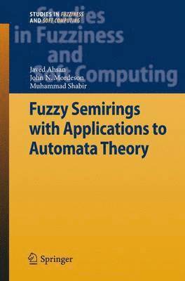 bokomslag Fuzzy Semirings with Applications to Automata Theory