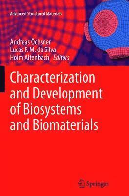 Characterization and Development of Biosystems and Biomaterials