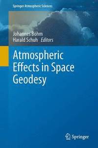 bokomslag Atmospheric Effects in Space Geodesy