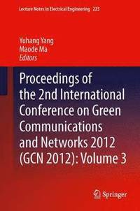 bokomslag Proceedings of the 2nd International Conference on Green Communications and Networks 2012 (GCN 2012): Volume 3