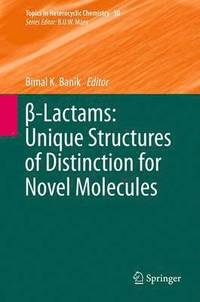 bokomslag -Lactams: Unique Structures of Distinction for Novel Molecules