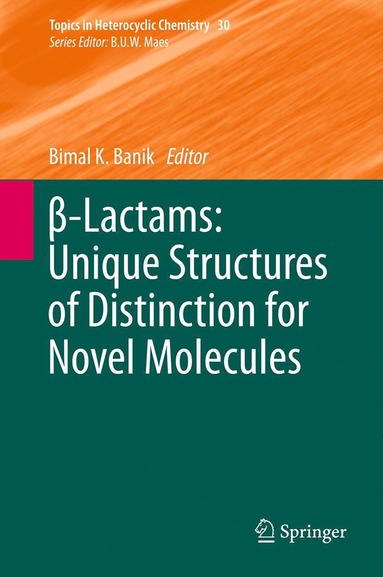 bokomslag ?-Lactams: Unique Structures of Distinction for Novel Molecules