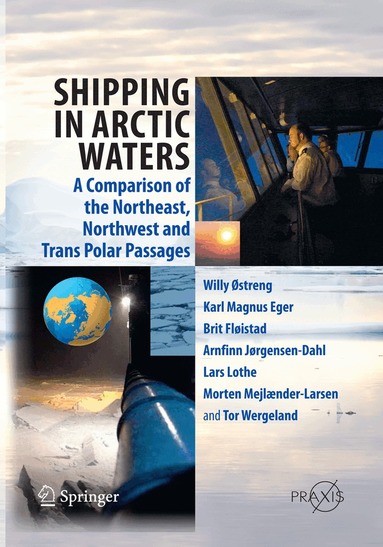 Willy Ostreng, Karl Magnus Eger, Brit Fløistad, Arnfinn Jørgensen-Dahl, Lars Lothe, Morten Mejlænder-Larsen, Tor Wergeland - Shipping in Arctic Waters, Häftad