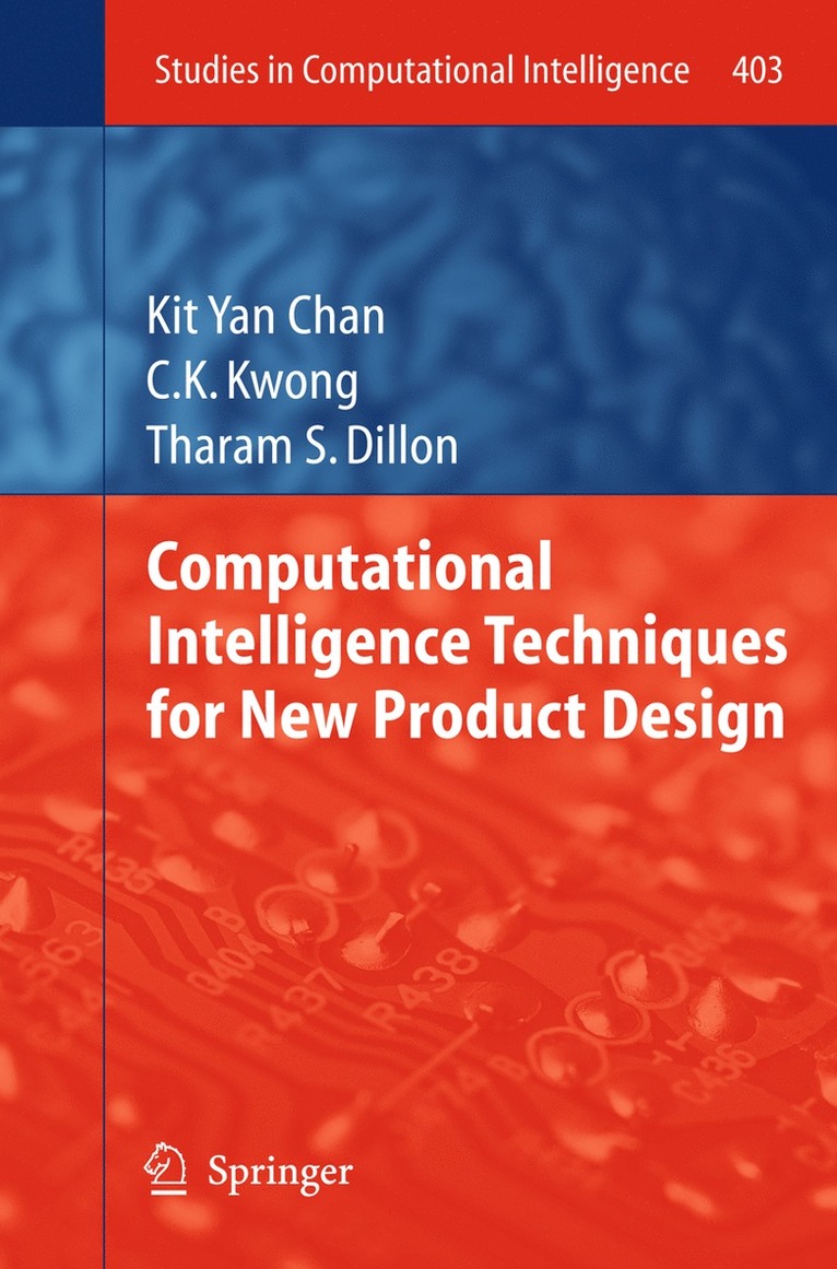 Kit Yan Chan, C.K. Kwong, Tharam S. Dillon, C. K. Kwong - Computational Intelligence Techniques for New Product Design, Häftad