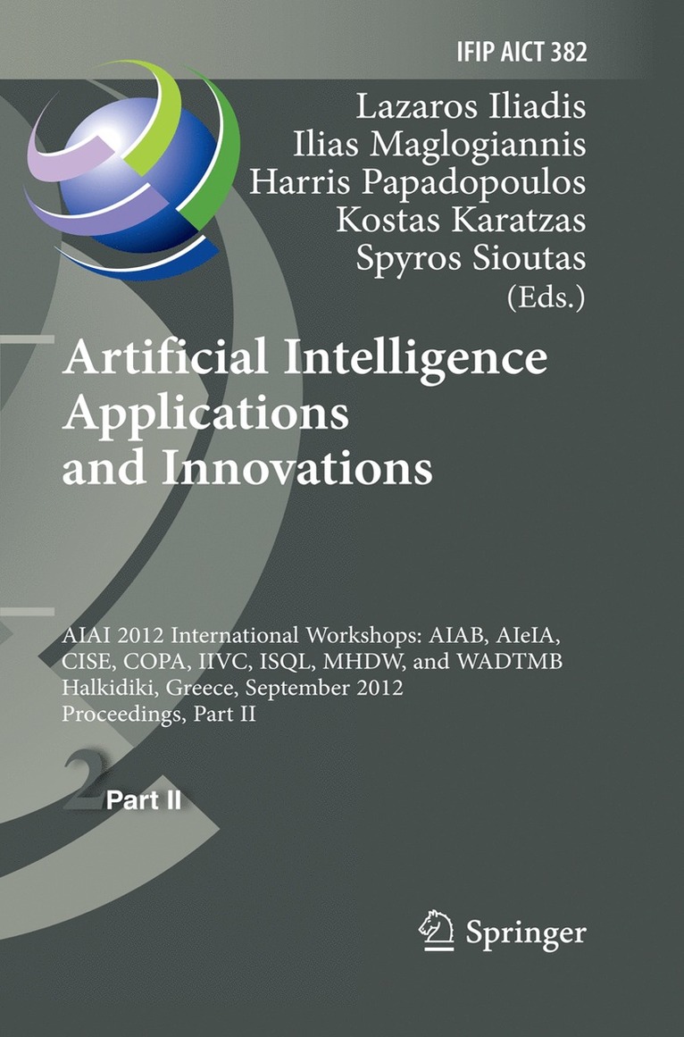 Lazaros S. Iliadis, Ilias Maglogiannis, Harris Papadopoulos, Nikolaos Karatzas, Spyros Sioutas - Artificial Intelligence Applications and Innovations, Häftad