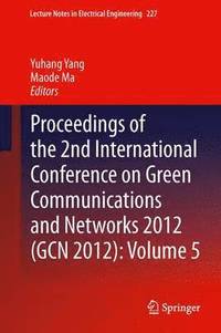 bokomslag Proceedings of the 2nd International Conference on Green Communications and Networks 2012 (GCN 2012): Volume 5
