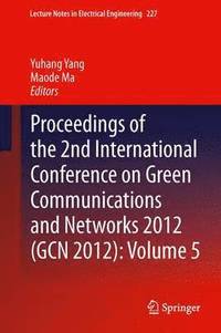 bokomslag Proceedings of the 2nd International Conference on Green Communications and Networks 2012 (GCN 2012): Volume 5
