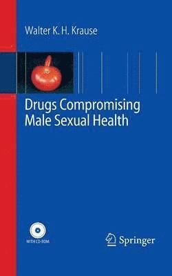Walter K.H. Krause, Walter K. H. Krause - Drugs Compromising Male Sexual Health, Häftad