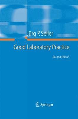 Jürg P. Seiler - Good Laboratory Practice, Häftad