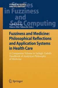 bokomslag Fuzziness and Medicine: Philosophical Reflections and Application Systems in Health Care