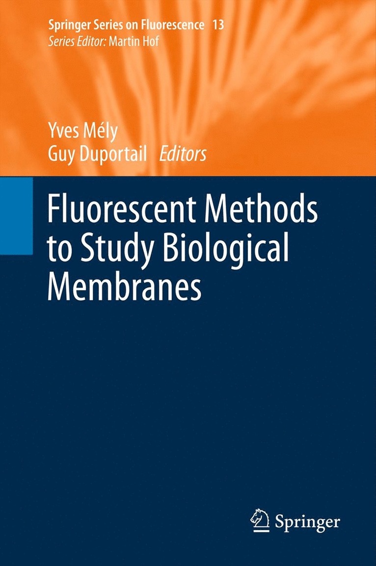 Fluorescent Methods to Study Biological Membranes 1