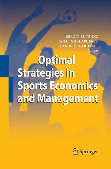 Sergiy Butenko, Jaime Gil-Lafuente, Panos M. Pardalos - Optimal Strategies in Sports Economics and Management, Häftad