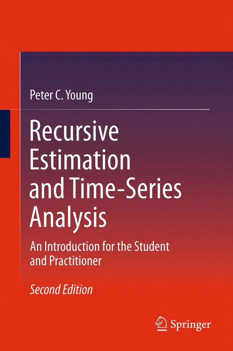 Peter C. Young - Recursive Estimation and Time-Series Analysis, Häftad
