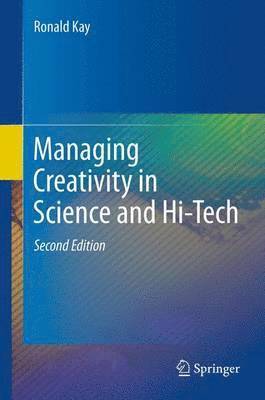 Managing Creativity in Science and Hi-Tech