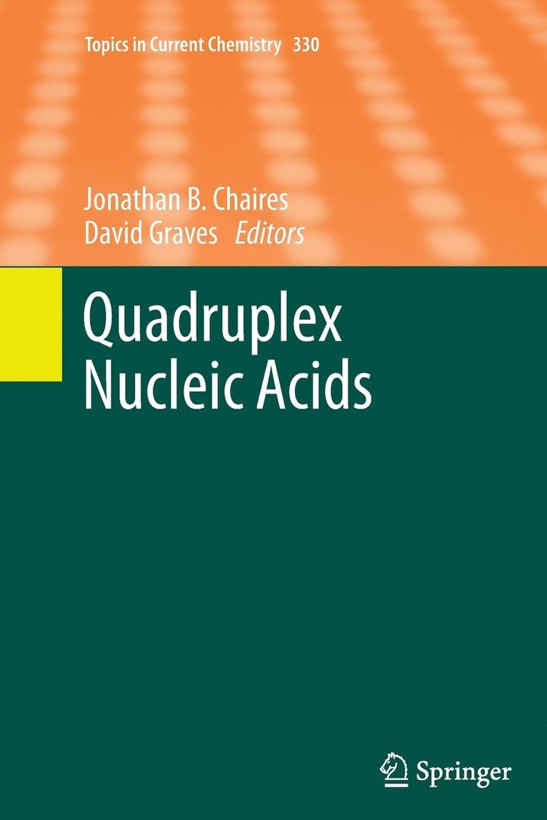 Jonathan B. Chaires, David Graves - Quadruplex Nucleic Acids, Häftad