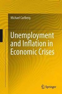 bokomslag Unemployment and Inflation in Economic Crises
