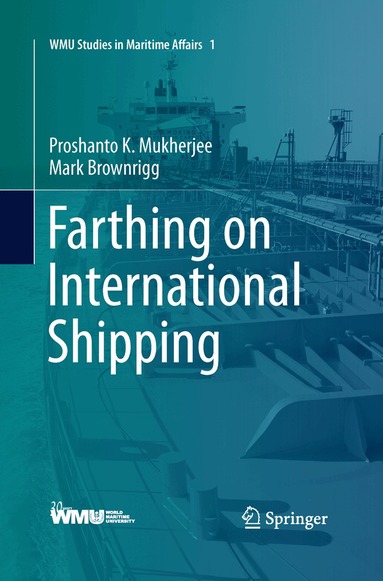 Proshanto K. Mukherjee, Mark Brownrigg - Farthing on International Shipping, Häftad