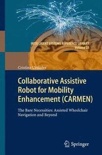 bokomslag Collaborative Assistive Robot for Mobility Enhancement (CARMEN)