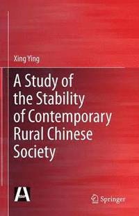 bokomslag A Study of the Stability of Contemporary Rural Chinese Society