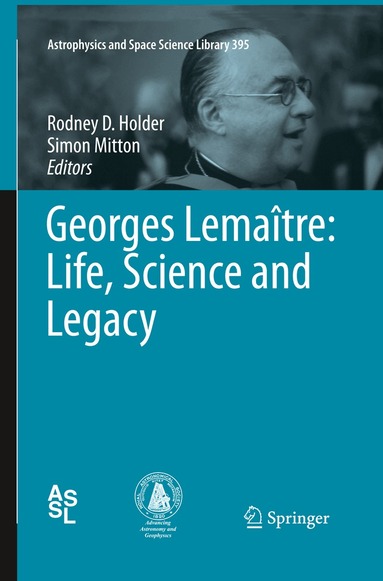 Rodney D. Holder, Simon Mitton - Georges Lemaître: Life, Science and Legacy, Häftad