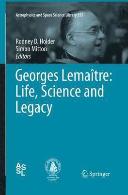 bokomslag Georges Lemaître: Life, Science and Legacy