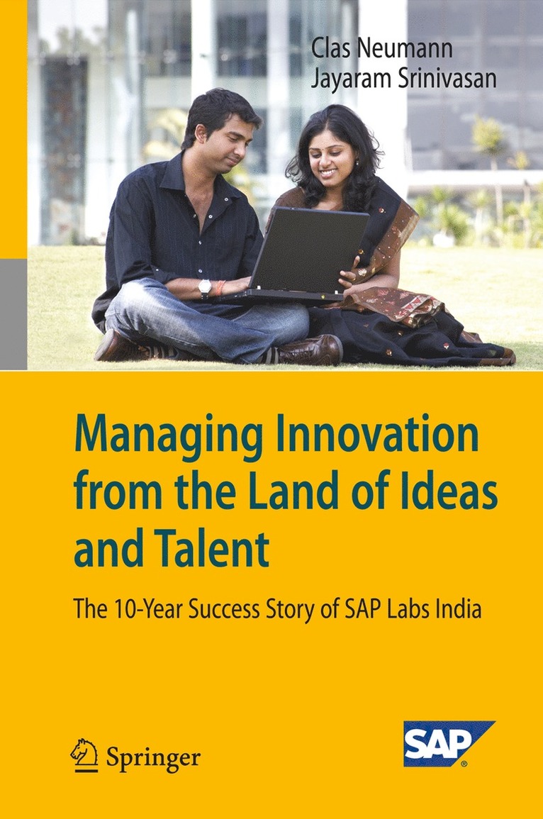 Clas Neumann, Jayaram Srinivasan - Managing Innovation from the Land of Ideas and Talent, Häftad