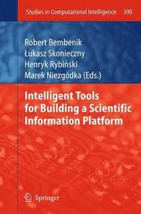 bokomslag Intelligent Tools for Building a Scientific Information Platform