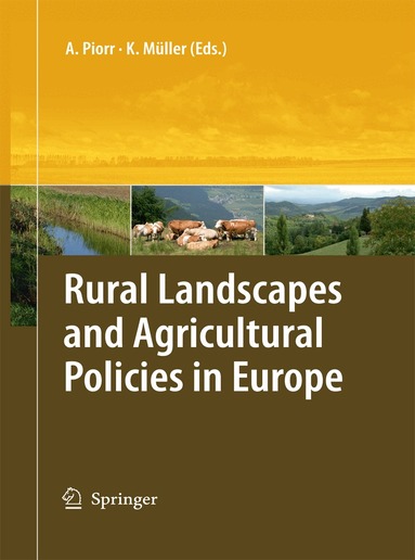 Annette Piorr, Klaus Müller - Rural Landscapes and Agricultural Policies in Europe, Häftad