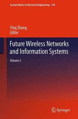 bokomslag Future Wireless Networks and Information Systems