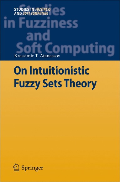 bokomslag On Intuitionistic Fuzzy Sets Theory