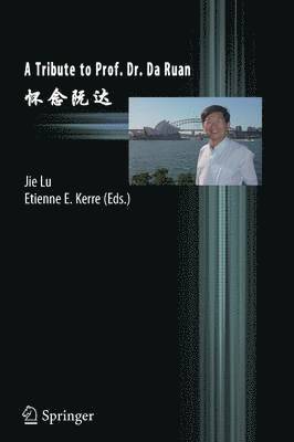 Jie Lu, Etienne Kerre - Tribute to Prof. Dr. Da Ruan, Häftad