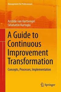 bokomslag A Guide to Continuous Improvement Transformation