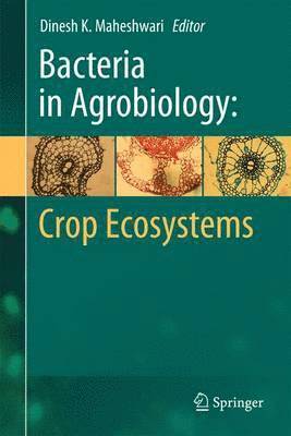 Bacteria in Agrobiology: Crop Ecosystems 1