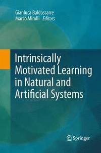 bokomslag Intrinsically Motivated Learning in Natural and Artificial Systems