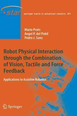 bokomslag Robot Physical Interaction through the combination of Vision, Tactile and Force Feedback