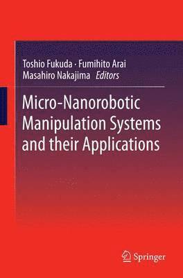 Micro-Nanorobotic Manipulation Systems and Their Applications 1