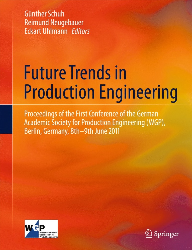 Günther Schuh, Reimund Neugebauer, Eckart Uhlmann - Future Trends in Production Engineering, Häftad