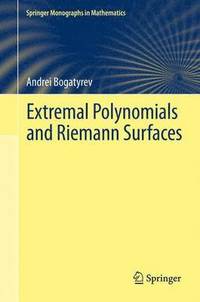 bokomslag Extremal Polynomials and Riemann Surfaces