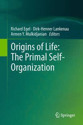 Origins of Life: The Primal Self-Organization 1