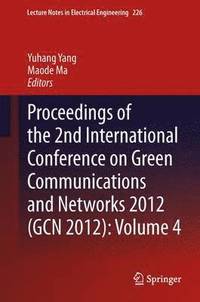 bokomslag Proceedings of the 2nd International Conference on Green Communications and Networks 2012 (GCN 2012): Volume 4