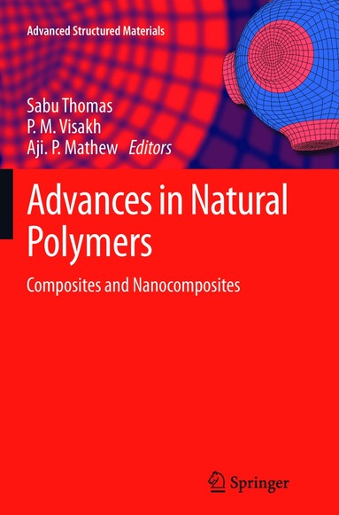 Sabu Thomas, P. M. Visakh, Aji. P Mathew - Advances in Natural Polymers, Häftad